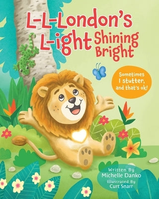 L-L-London's L--ight Shining Bright by Danko, Michelle