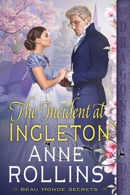 The Incident at Ingleton: A Regency Historical Romance by Rollins, Anne