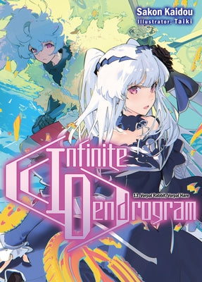 Infinite Dendrogram: Volume 13 by Kaidou, Sakon