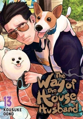 The Way of the Househusband, Vol. 13 by Oono, Kousuke