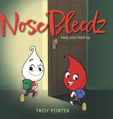 NoseBleedz: Keep Your Head Up by Porter, Troy
