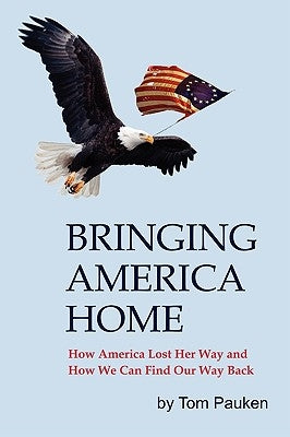 Bringing America Home by Pauken, Tom