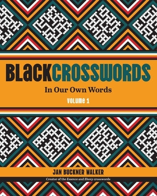 Blackcrosswords 1: In Our Own Words Volume 1 by Buckner Walker, Jan