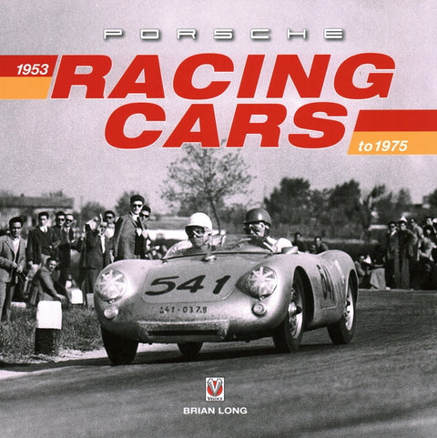 Porsche Racing Cars: 1953 to 1975 by Long, Brian