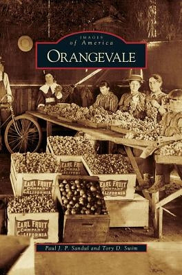 Orangevale by Sandul, Paul J. P.