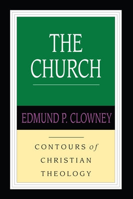 The Church by Clowney, Edmund P.