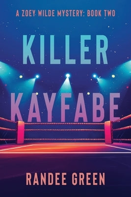 Killer Kayfabe by Green, Randee