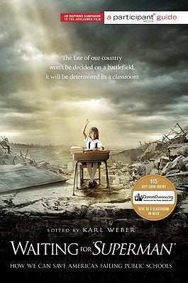 Waiting for Superman: How We Can Save America's Failing Public Schools by Participant