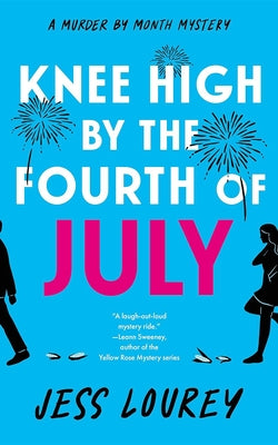 Knee High by the Fourth of July by Lourey, Jess