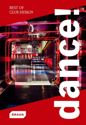 Dance!: Best of Club Design by Braun Publishing