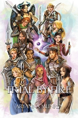 Trial by Fire by Munro, Aryanna