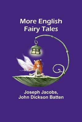 More English Fairy Tales by Jacobs, Joseph