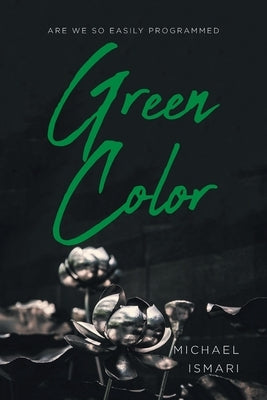 Green Color by Ismari, Michael