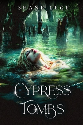 Cypress Tombs by Lege, Shane