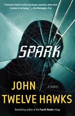 Spark by Twelve Hawks, John