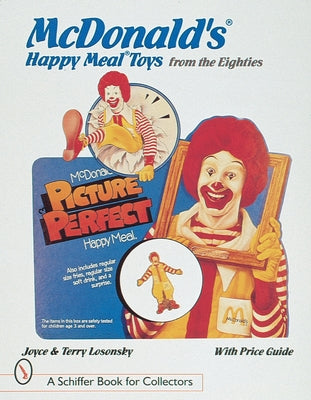 McDonald's(r) Happy Meal(r) Toys from the Eighties by Losonsky