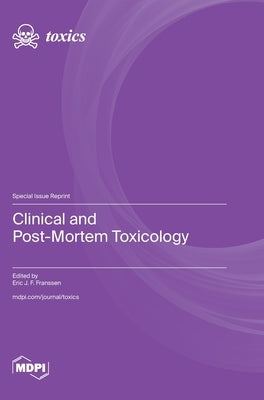 Clinical and Post-Mortem Toxicology by Franssen, Eric J. F.