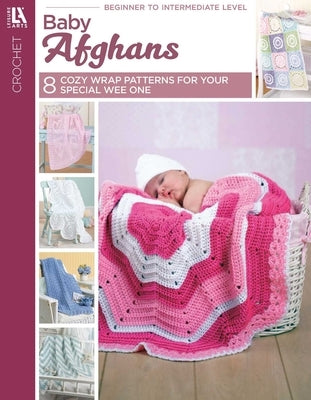 Baby Afghans -- 8 Cozy Wrap Patterns for Your Special Wee One by Leisure Arts