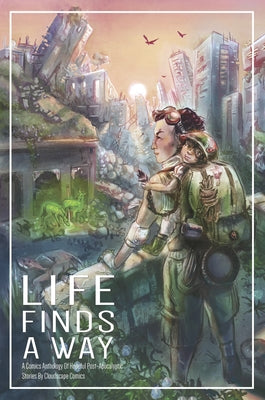 Life Finds a Way by Anctil, Dan