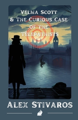 Velma Scott & the curious case of the telepathists by Stivaros, Alex