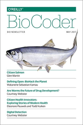 BioCoder #12: April 2017 by O'Reilly Media