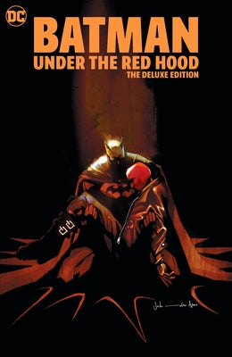 Batman: Under the Red Hood: The Deluxe Edition by Winick, Judd