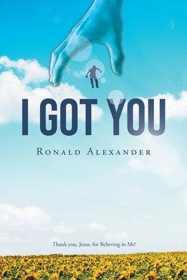 I Got You by Alexander, Ronald