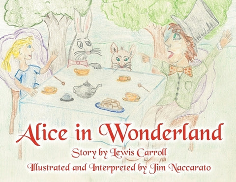 Alice in Wonderland by Naccarato, Jim