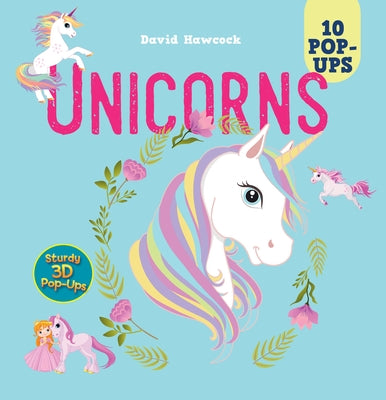 Unicorns: 10 Pop-Ups by Hawcock, David