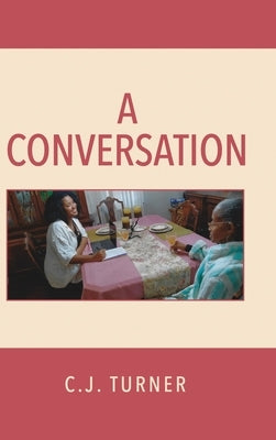 A Conversation by Turner, C. J.