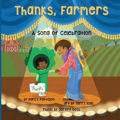 Thanks, Farmers: A Song of Celebration by Pattison, Darcy