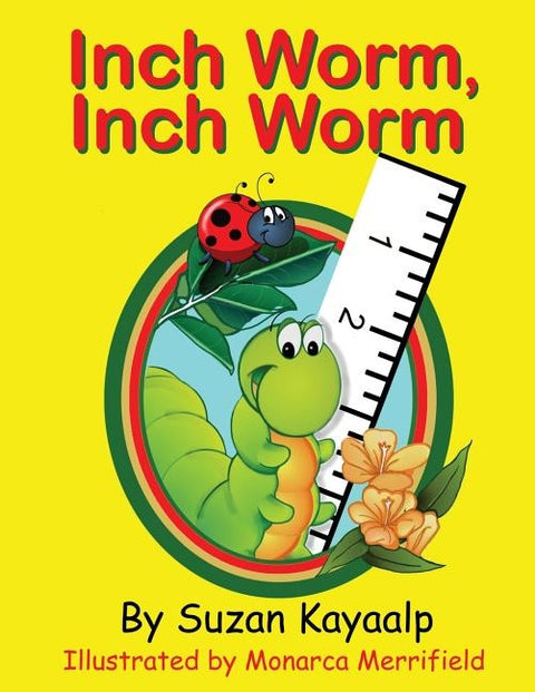 Inch Worm Inch Worm by Kayaalp, Suzan