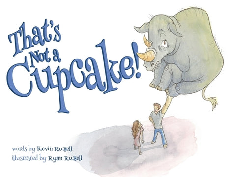 That's Not a Cupcake! by Russell, Kevin
