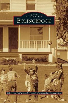 Bolingbrook by Village of Bolingbrook Historic Preserva
