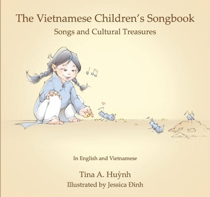 The Vietnamese Children's Songbook by Huynh, Tina