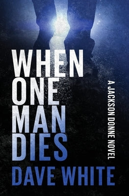 When One Man Dies by White, Dave