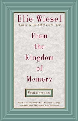 From the Kingdom of Memory: Reminiscences by Wiesel, Elie