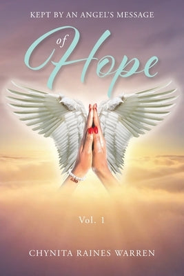 Kept by an Angel's Message of Hope by Warren, Chynita Raines