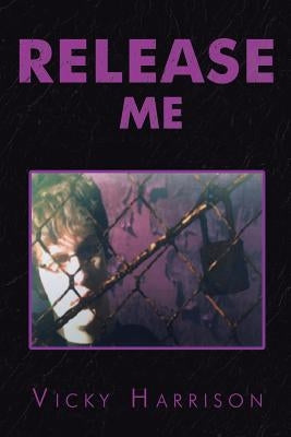 Release Me by Harrison, Vicky