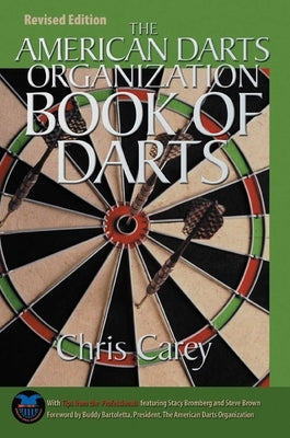 American Darts Organization Book of Darts, Updated and Revised by Carey, Chris