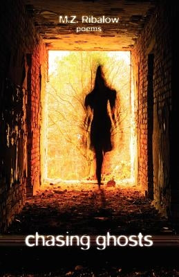Chasing Ghosts by Ribalow, M. Z.