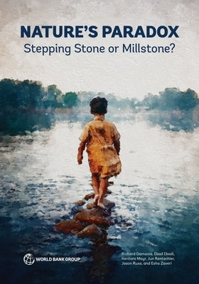 Nature's Paradox: Stepping Stone or Millstone? by Damania, Richard
