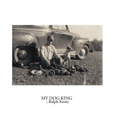 My Dog King by Krenz, Ralph