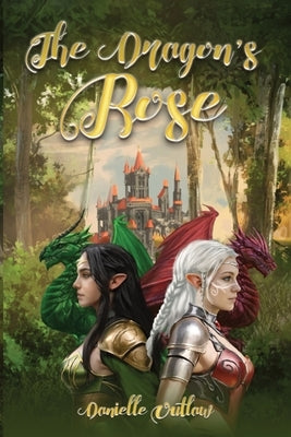 The Dragons' Rose by Outlaw, Danielle