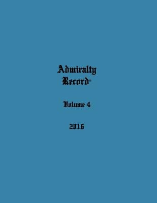 Admiralty Record(r) Volume 4 (2016) by Aurandt, Kirk N.