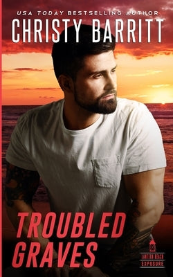 Troubled Graves by Barritt, Christy