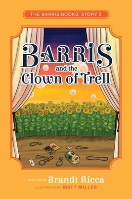 Barris and the Clown of Trell by Ricca, Brandt