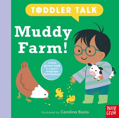 Toddler Talk: Muddy Farm! by BÃºzio, Carolina
