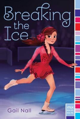 Breaking the Ice by Nall, Gail