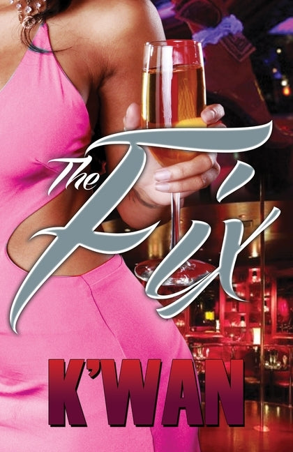 The Fix by K'Wan